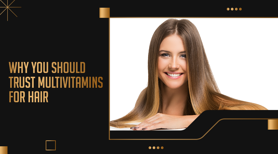 Why You Should Trust Multivitamins For Hair